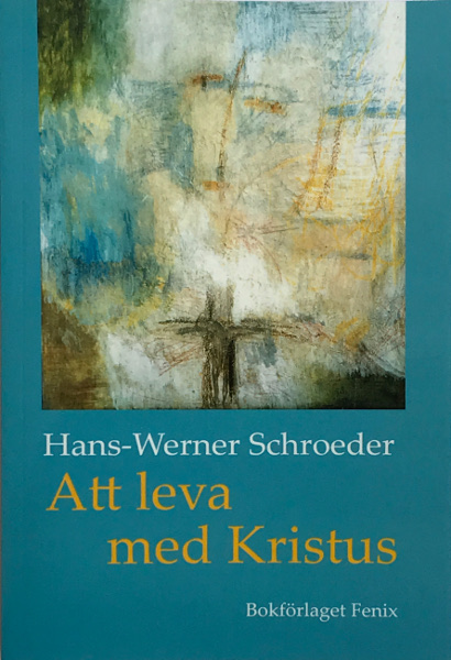Omslag för Att leva med Kristus av Hans-Werner Schroeder