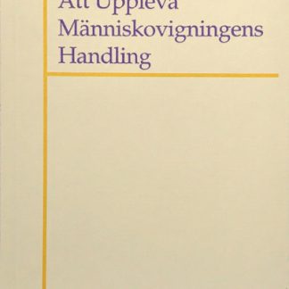Omslag för Att Uppleva Människovigningens Handling av Hans-Werner Schroeder