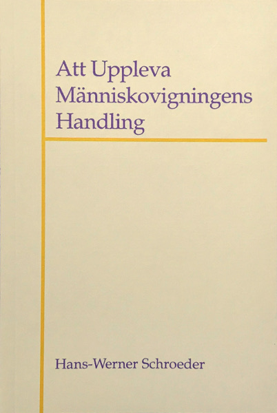Omslag för Att Uppleva Människovigningens Handling av Hans-Werner Schroeder
